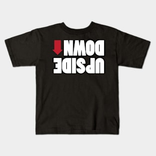 Upside down funny design Kids T-Shirt